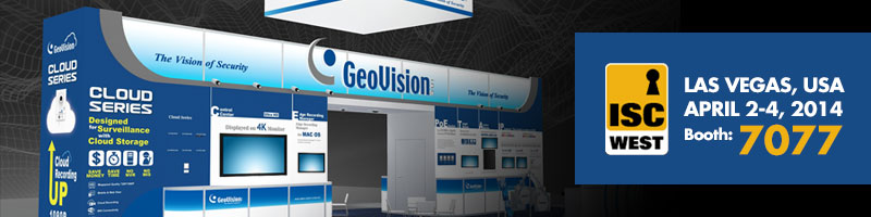 GeoVision ISC WEST 2014, Booth:7077
